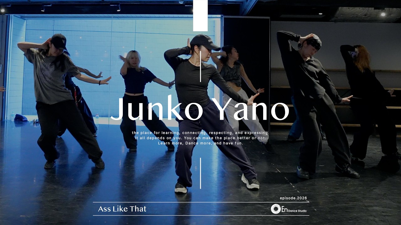 Junko Yano " Ass Like That / Victoria Monét " @En Dance Studio SHIBUYA