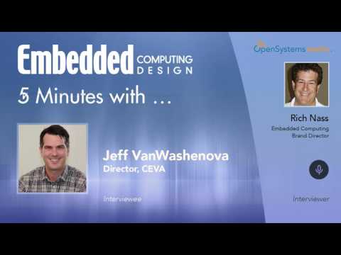 Five Minutes With Jeff VanWashenova, Director, CEVA