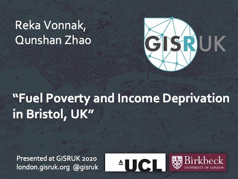 GISRUK 2020: Paper 87-Fuel Poverty and Income Deprivation in Bristol, UK