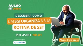 Aulão SST #141 - Descubra como um SGI Organiza sua Rotina de SST