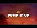 Endor Pump It Up Lyrics