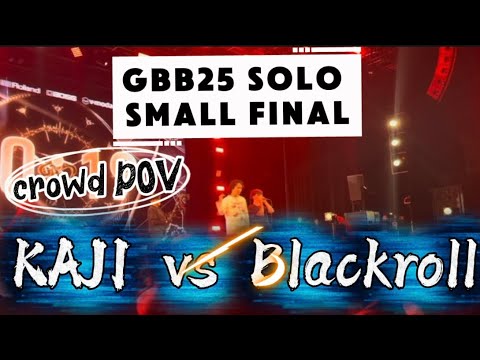 KAJI🇯🇵 vs Blackroll🇮🇹 | crowdPOV | GBB2025 solo small final
