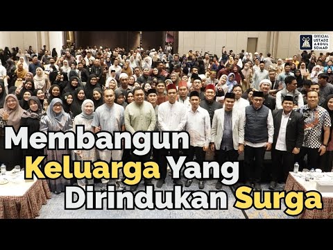 Membangun Keluarga Yang Dirindukan Surga | Ustadz Abdul Somad