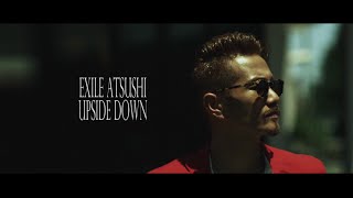 EXILE ATSUSHI / UPSIDE DOWN