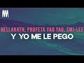 Bellakath, Profeta Yao Yao, Smi-Lee - Y Yo Me Le Pego (Lyrics/Letra)