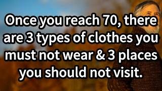 Once you reach 70, there are 3 types of clothes you must not wear & 3 places you should not visit!