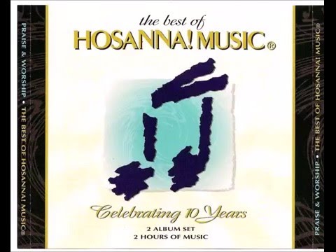 Hosanna Music   The Best Celebrating 10 years cd 1