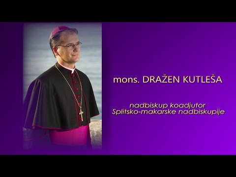 Nadbiskup koadjutor splitsko-makarske nadbiskupije mons. Dražen Kutleša