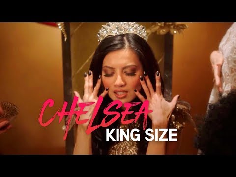 Chelsea -  King Size (Music Video)