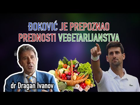 dr Dragan Ivanov - ĐOKOVIĆ JE PREPOZNAO PREDNOSTI VEGETARIJANSTVA