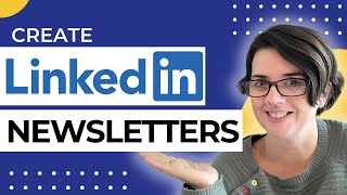 Creating LinkedIn Newsletters for Your Company Page: A Step-by-Step Guide​