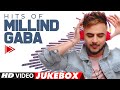 HITS OF MILLIND GABA Video Jukebox Best Of Millind Gaba Hindi Songs T Series