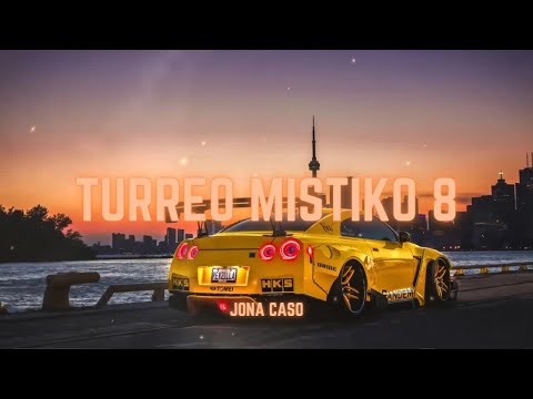 TURREO MISTIKO 8 - Jona Caso