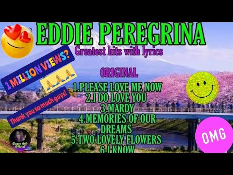 EDDIE PEREGRINA- Greatest hits (lyrics)