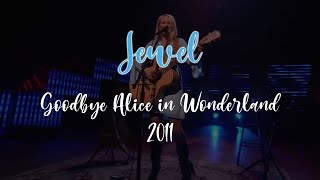 Jewel · Goodbye Alice in Wonderland · Live Meyerson Symphony Center (2011)