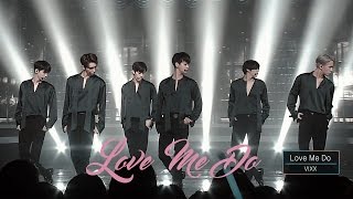 빅스(VIXX) - Love Me Do 무대 교차편집