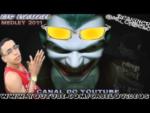 MC KAUAN - MEDLEY 2011 MEGA BRABO ♫♪ ' DJ AJAX '