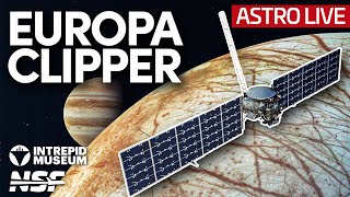 To the Icy Moons of Jupiter - Europa Clipper  - Intrepid Museum Virtual Astro Live