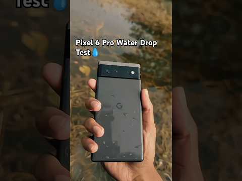 Google Pixel 6 Pro Durability Test💧 [ pixel 6 pro ] #youtubeshorts