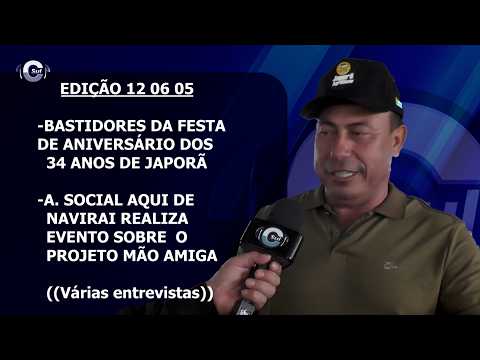 EDIÇÃO 12 06 05 ANIVERSÁRIO DE JAPORÃ E PROJETO MÃO AMIGA