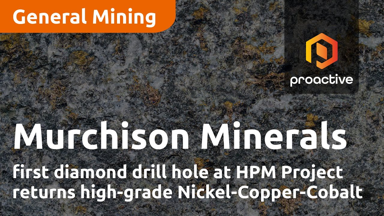Murchison Minerals first diamond drill hole at HPM Project returns high-grade Nickel-Copper-Cobalt