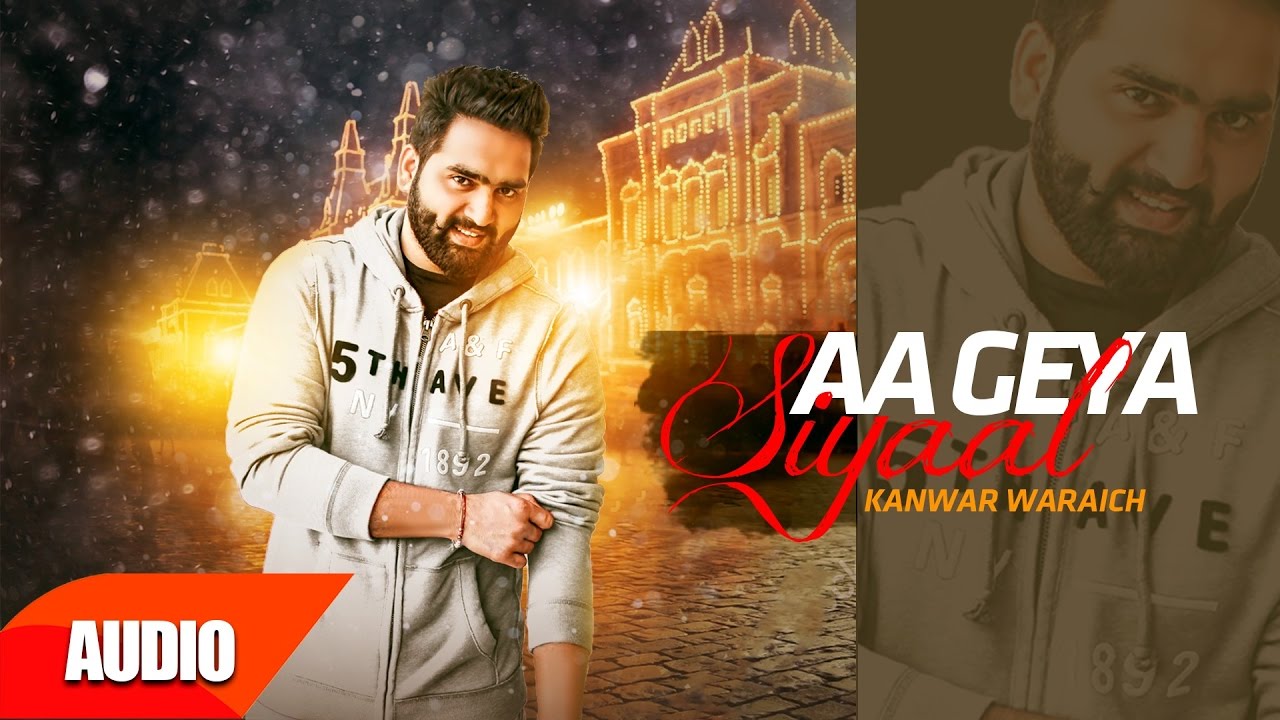 Aa Geya Syaal (Title) Lyrics  | Aa Geya Syaal | Kanwar Waraich | Kanwar Waraich | Arpan Bawa