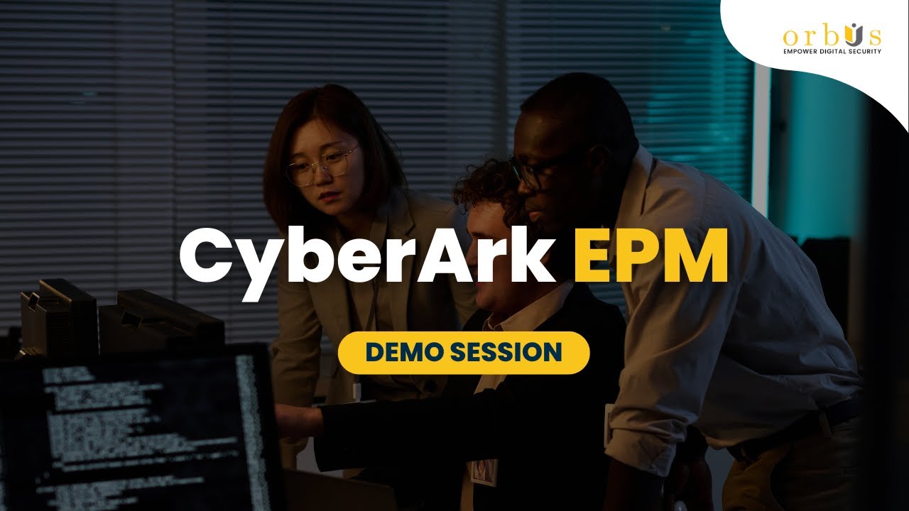 CyberArk EPM Demo Session - A Complete Guide to Endpoint Privilege Management