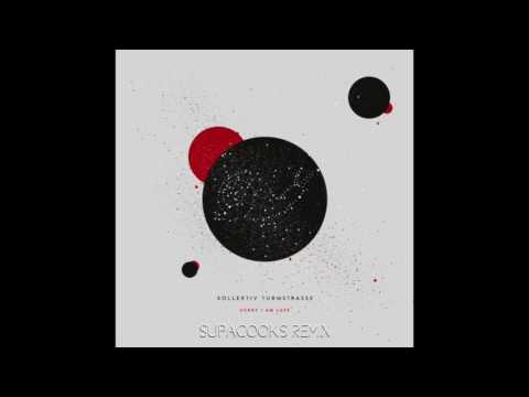 Kollektiv Turmstrasse - Sorry I'm Late (Supacooks Remix)