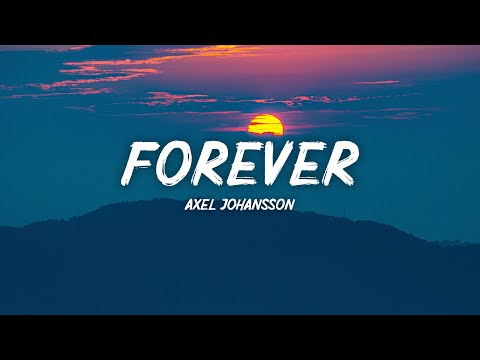 Axel Johansson – Forever (Lyrics) ft. Ella Young