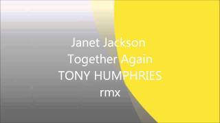 Janet Jackson - Together Again - TONY HUMPHRIES rmx