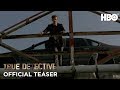 True Detective: Season 1 Clip #5 | Official Teaser | HBO