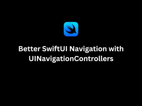 Use UINavigationControllers for SwiftUI App Navigation