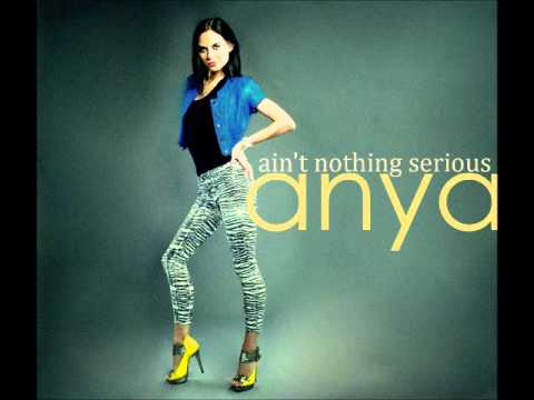 Anya Shesternina (Аня Шестернина) - Ain't Nothing Serious