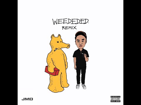 JMD - WEEDEDED REMIX