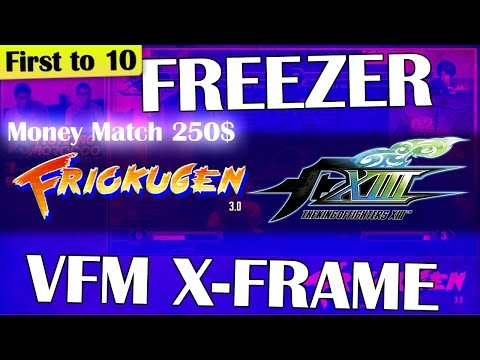 [FT10_Money Match 250$] Freezer vs VFM X-Frame - KOFXIII @Friokugen