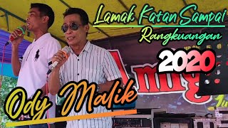 Download lagu Lamak Katan Sampai Rangkuangan - Live Performance Ody Malik 2020 mp3