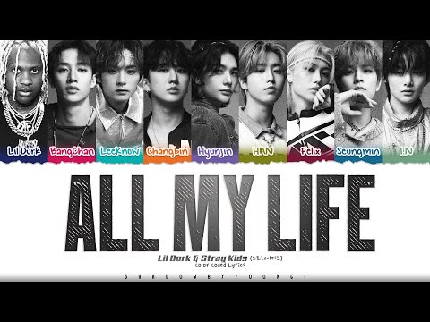 Lil Durk, Stray Kids 'All My Life (Stray Kids Remix)' Lyrics [Color Coded Lyrics] | ShadowByYoongi
