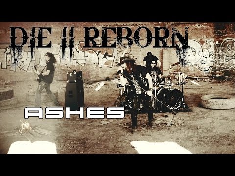 DIE II REBORN - ASHES (OFFICIAL VIDEO)