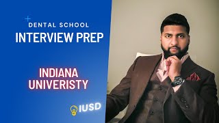 ACE your Dental School Interview| Preparation for Indiana University School of Dentistry