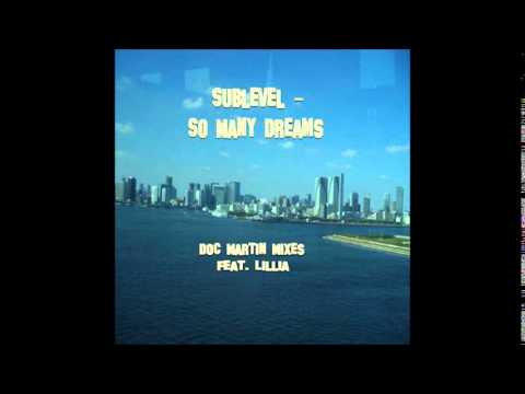 Doc Martin, Sublevel feat. Lillia - So Many Dreams (Original Acid Mix)