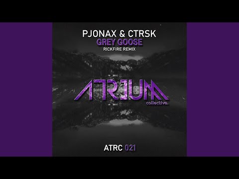 Grey Goose (Rickfire Remix)