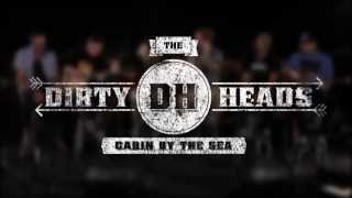 The Dirty Heads - &quot;Cabin By The Sea&quot; (Acoustic)