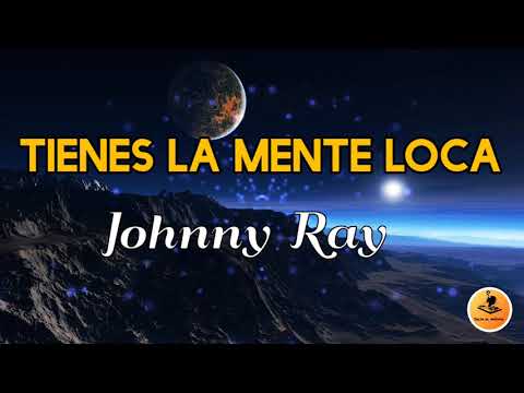 TIENE LA MENTE LOCA - Johnny Ray/ Letra/ Salsa/ Cali