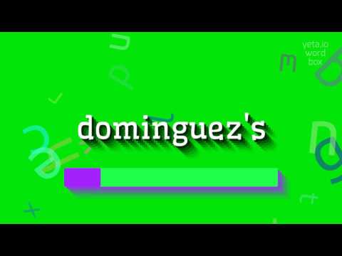 How to say "dominguez's"! (High Quality Voices)