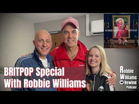 BRITPOP Special With Robbie Williams