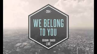 &quot;Forever Glorious&quot; | from &quot;We Belong To You&quot; by Sojourn Worship