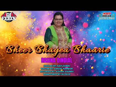 Rasika Dindial - Bheer Bhayea Bhaarie [Live Remastered] (2026 Traditional Chutney)