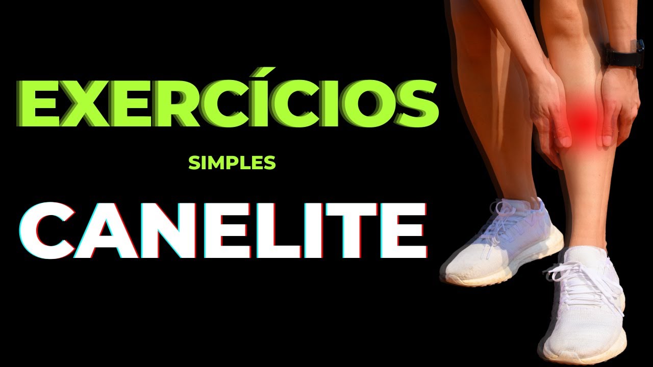 Exercícios simples para aliviar dor na canela - CANELITE