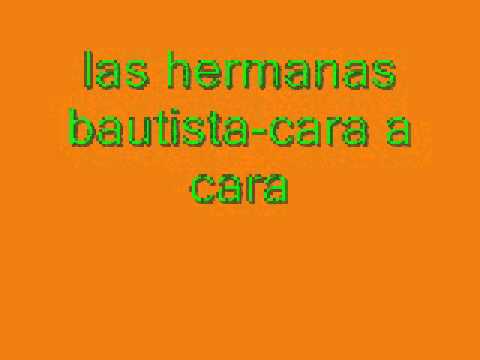 las hermanas bautista -cara a cara