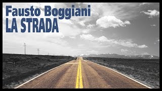 LA STRADA - Fausto Boggiani (Italian Music)